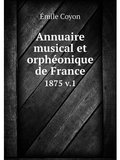 Annuaire musical et orphéonique de Fr