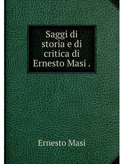 Saggi di storia e di critica di Ernes