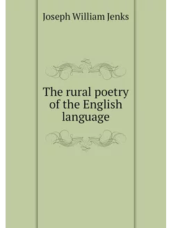 The rural poetry of the English language