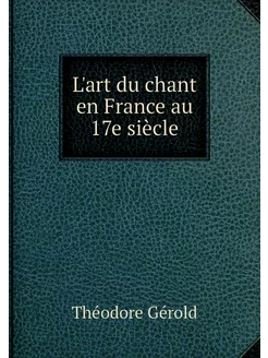 L'art du chant en France au 17e siècle