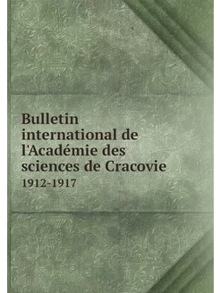 Bulletin international de l'Académie