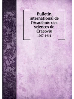 Bulletin international de l'Académie