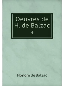 Oeuvres de H. de Balzac. 4