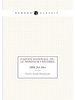 Gazette nationale, ou, Le moniteur un