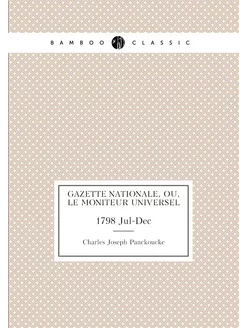 Gazette nationale, ou, Le moniteur un