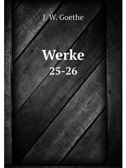 Werke. 25-26