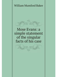 Mose Evans a simple statement of the