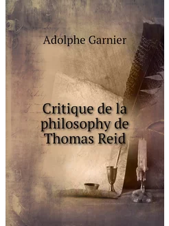 Critique de la philosophy de Thomas Reid