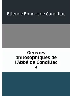 Oeuvres philosophiques de l'Abbé de C