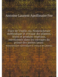 Flore de Virgile, ou, Nomenclature mé