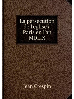 La persecution de l'église à Paris en