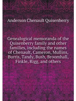 Genealogical memoranda of the Quisenb