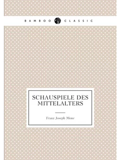 Schauspiele des mittelalters