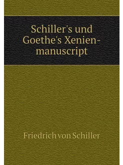 Schiller's und Goethe's Xenien-manusc