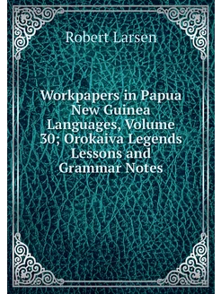 Workpapers in Papua New Guinea Langua