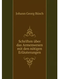 Schriften über das Armenwesen mit den