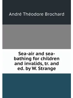 Sea-air and sea-bathing for children