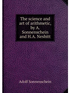 The science and art of arithmetic, by