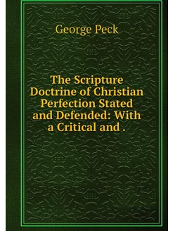 The Scripture Doctrine of Christian P