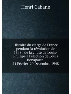 Histoire du clergé de France pendant la révolution d