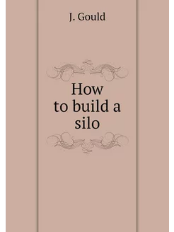 How to build a silo