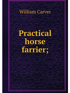 Practical horse farrier