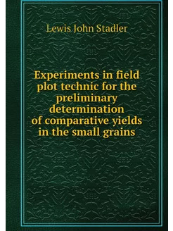 Experiments in field plot technic for