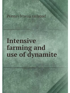 Intensive farming and use of dynamite