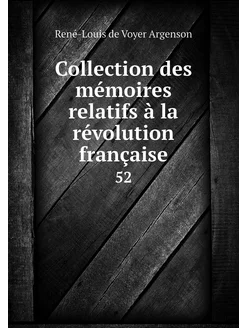 Collection des mémoires relatifs à la