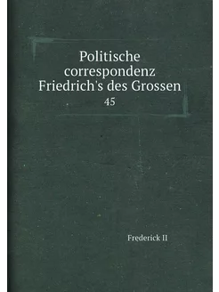 Politische correspondenz Friedrich's