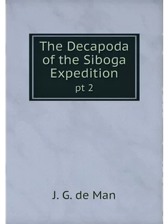 The Decapoda of the Siboga Expedition