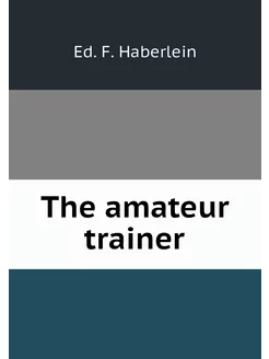 The amateur trainer