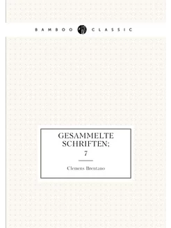 Gesammelte Schriften . 7