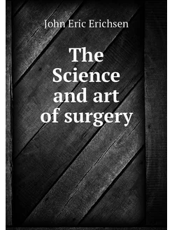 The Science and art of surgery