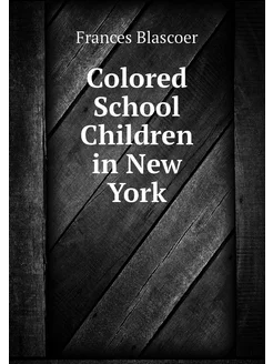 Colored School Children in New York