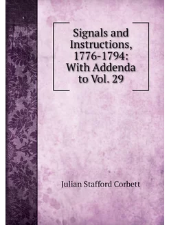 Signals and Instructions, 1776-1794