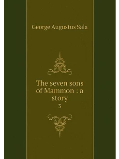 The seven sons of Mammon a story. 3