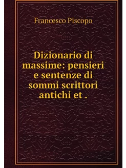 Dizionario di massime pensieri e sen