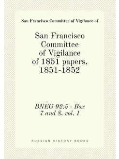 San Francisco Committee of Vigilance of 1851 papers