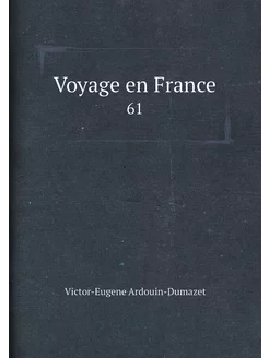 Voyage en France. 61