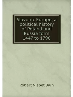 Slavonic Europe a political history