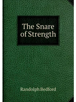 The Snare of Strength