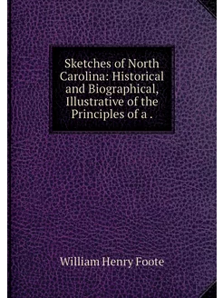 Sketches of North Carolina Historica