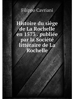 Histoire du siège de La Rochelle en 1