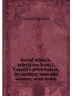 Social science, selections from J. Ca