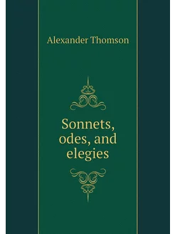 Sonnets, odes, and elegies