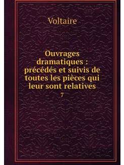 Ouvrages dramatiques précédés et su