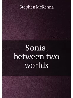 Sonia, between two worlds