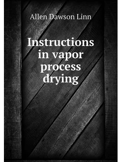 Instructions in vapor process drying