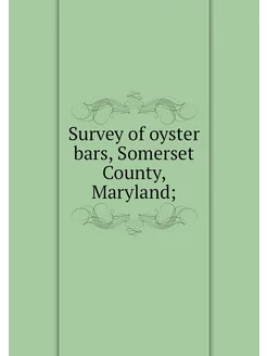 Survey of oyster bars, Somerset Count